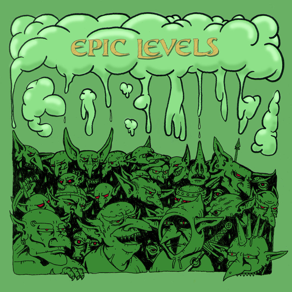 Epic Levels Goblinz single art a horde of goblins is congregated the text is in smoke