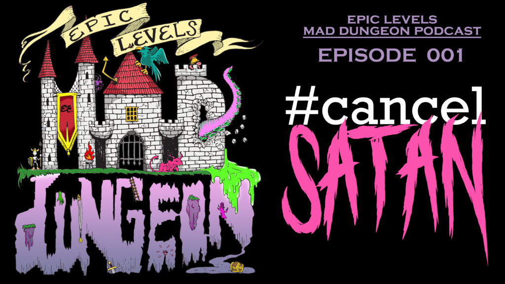 Epic Levels Mad Dungeon episode 01 #CancelSatan w/ Anthony Meloro (Mystic Punks) title card