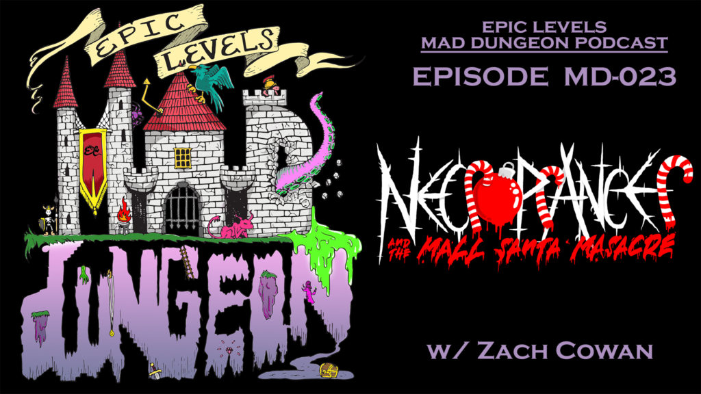 MD 023 Necroprancer and the Mall Santa Massacre w Zach Cowan mad dungeon podcast adventure map title card