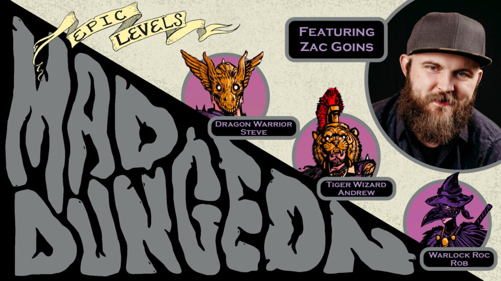 Epic Levels Mad Dungeon MD202 w/ Zac Goins of World of Game Design Shrine of the Technosaurus Rex