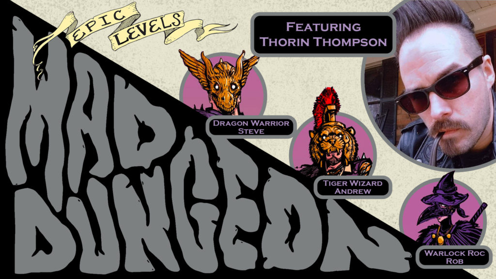 MD 204 Vainglory Hole w Thorin Thompson (Owl Knight Publishing, Goodman Games) Epic Levels Mad Dungeon podcast title card