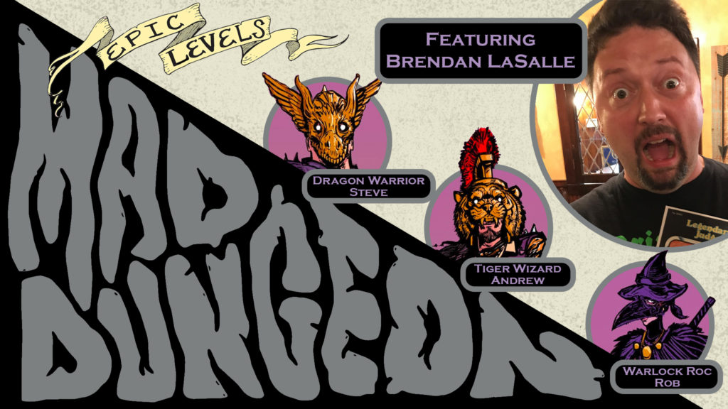 MD 206 Ricksanthemum Garden w Brendan LaSalle (Goodman Games, DCC) Epic Levels Mad Dungeon podcast titlecard