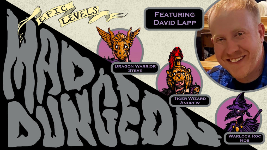 MD 208 Spudlings’ Secret Garden w/ David Lapp (7th Sea, Doomtown, Pine Box Entertainment) Epic Levels Mad Dungeon podcast Title card