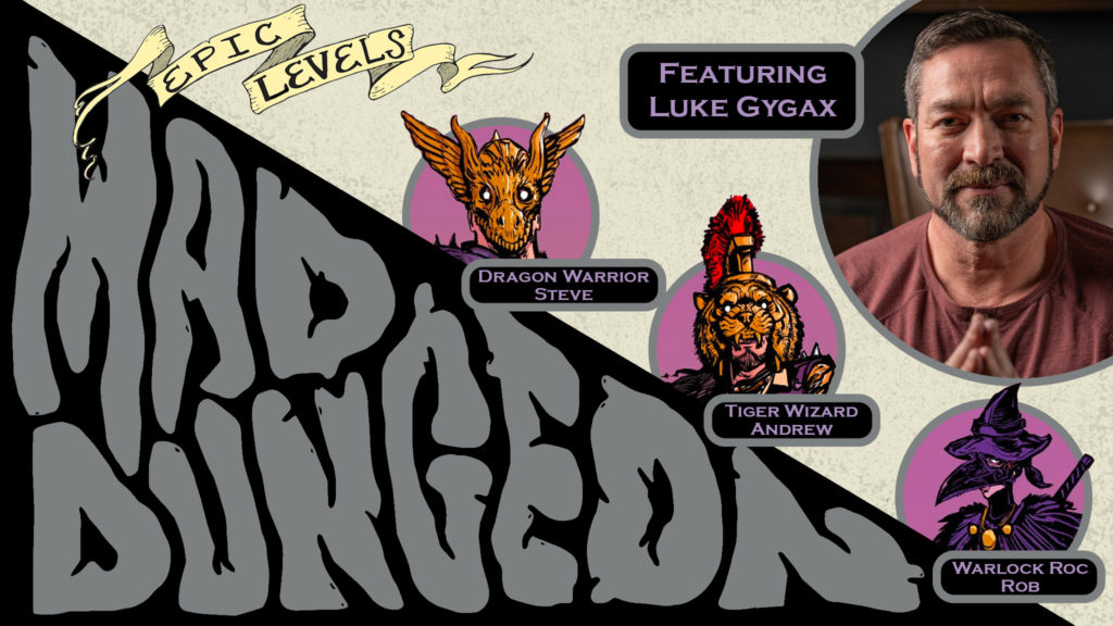 MD 209 Diesel Djinn w/ Luke Gygax (Gary Con, Gaxx Worx) Epic Levels Mad Dungeon podcast title card