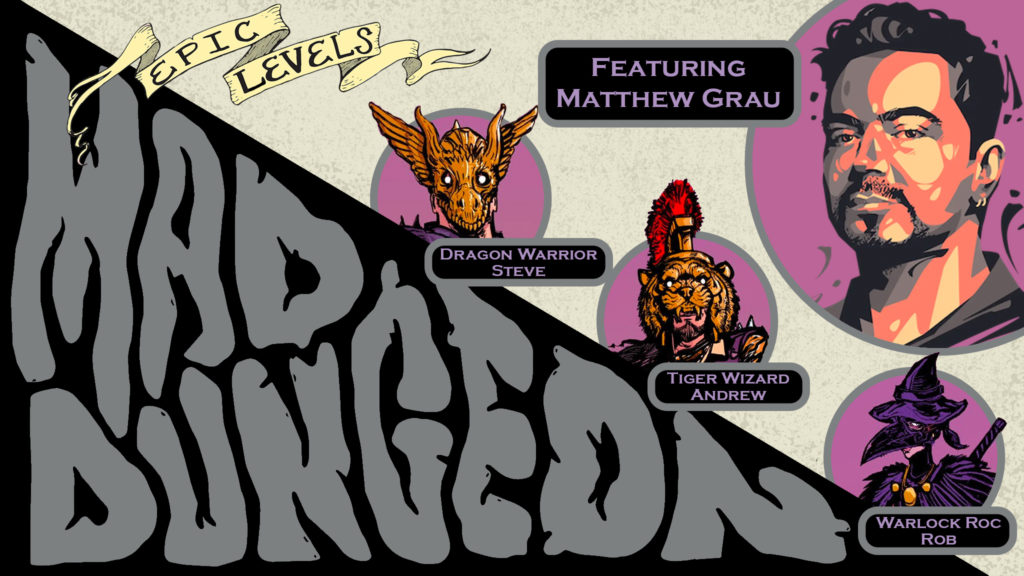 MD 228 TacocaT Cafe w Matthew Grau (CthulhuTech, Gwar vs. Time, League of Legends) Epic Levels Mad Dungeon podcast title card