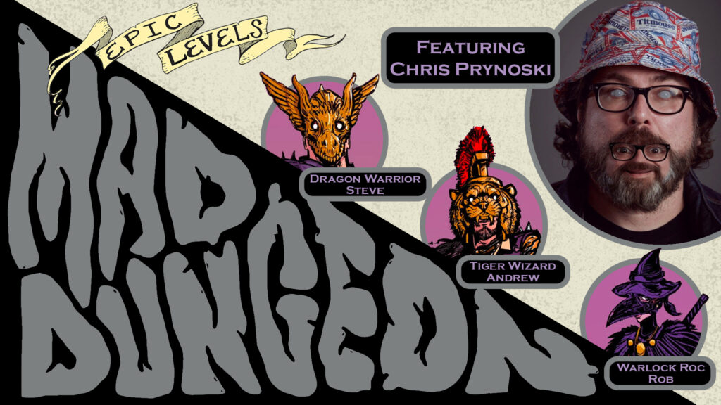 MD 239 Hangin’ Sacks 5th Ave w/ Chris Prynoski (Titmouse, The Legend of Vox Machina, Mighty Nein). Epic Levels Mad Dungeon podcast title card.